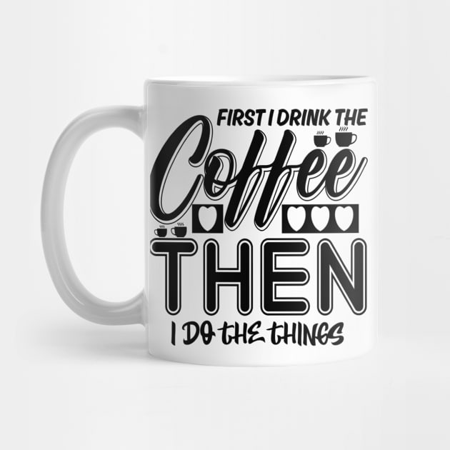 First I drink the coffee by colorsplash